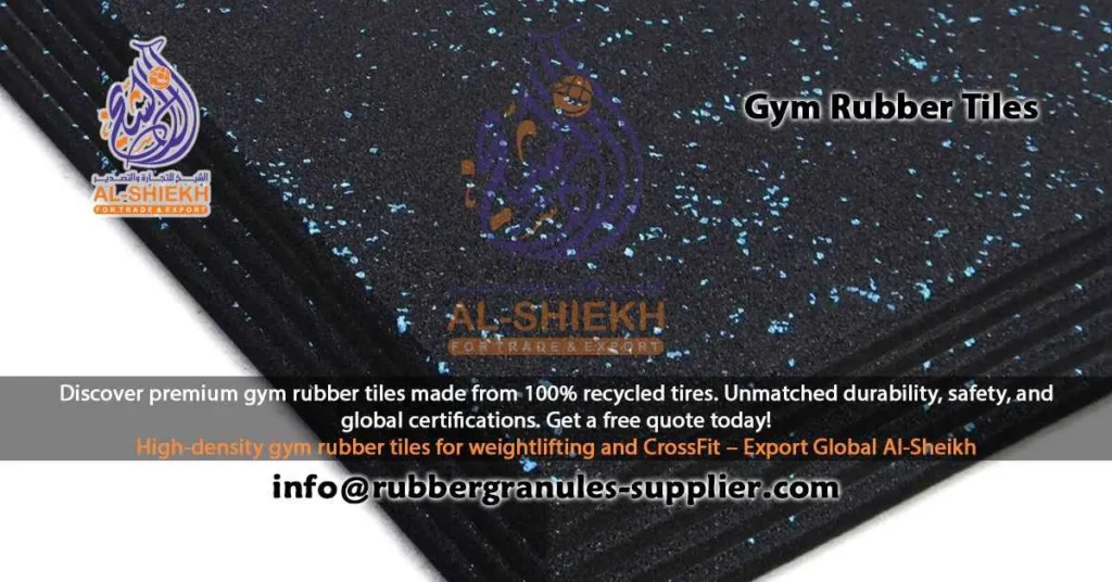 High-quality gym rubber tiles by Export Global Al-Sheikh – Durable, eco-friendly flooring solutions for gyms, sports facilities, and industrial spaces
